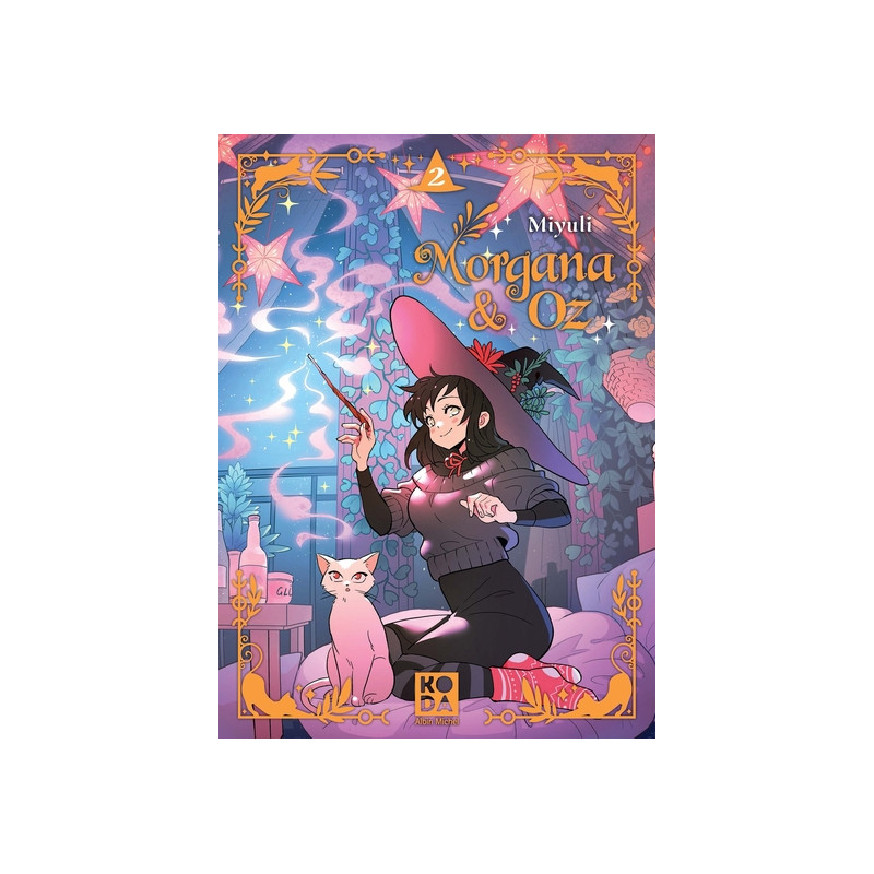 Morgana & Oz - tome 2