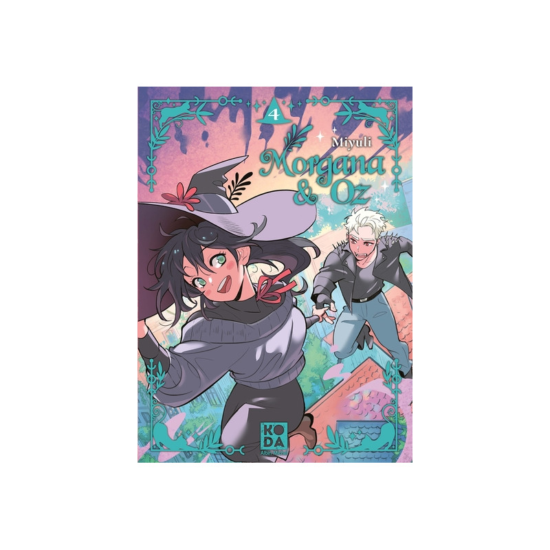 Morgana & Oz - tome 4