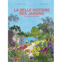 La belle histoire des jardins