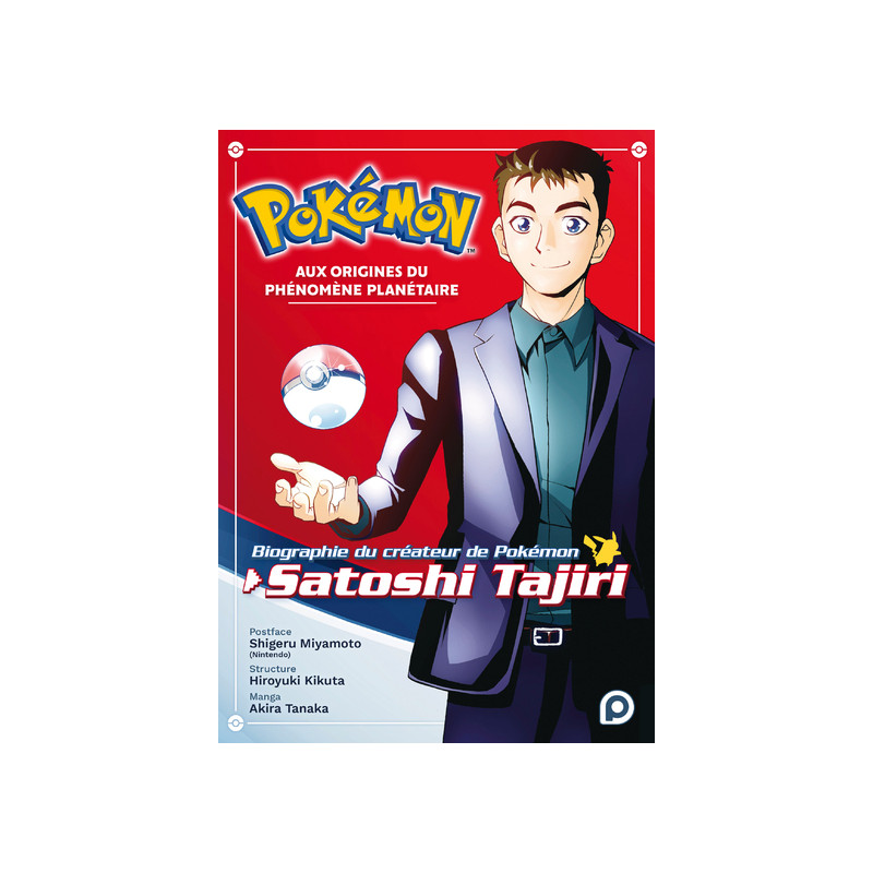 Pokémon - Aux origines du phénomène planétaire - Biographie du créateur de Pokémon, Satoshi Tajiri