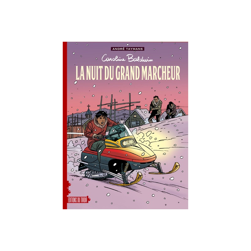 CAROLINE BALDWIN AE  T13 : LA NUIT DU GRAND MARCHEUR