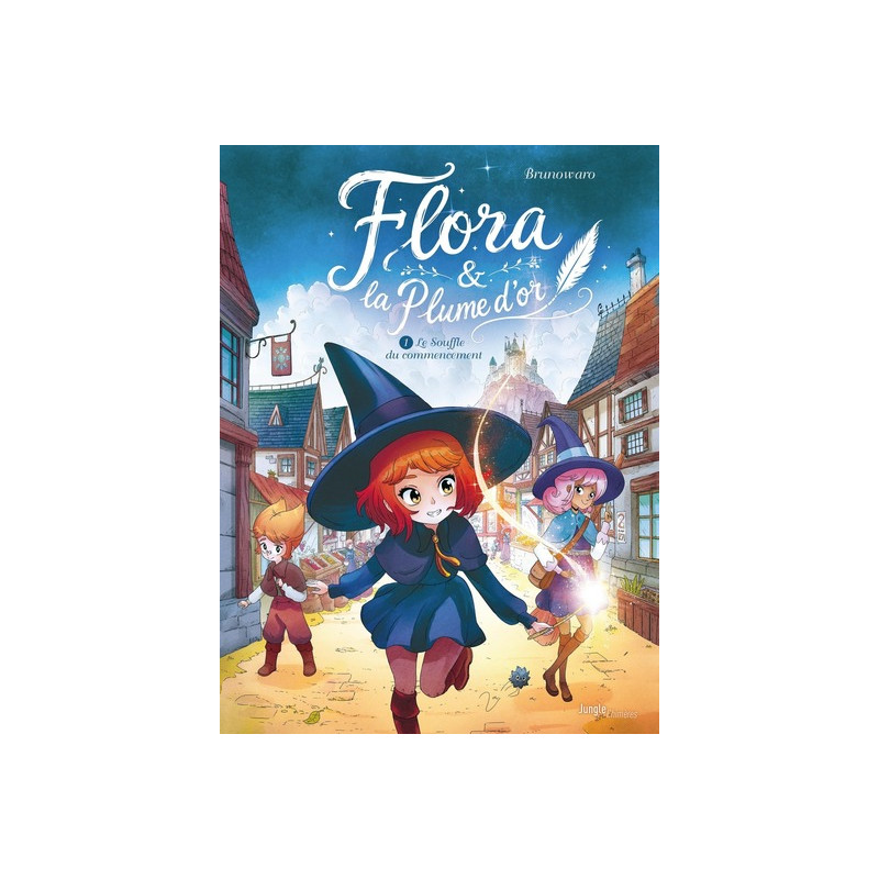 Flora et la plume d'or - Tome 1 Le Souffle du commencement