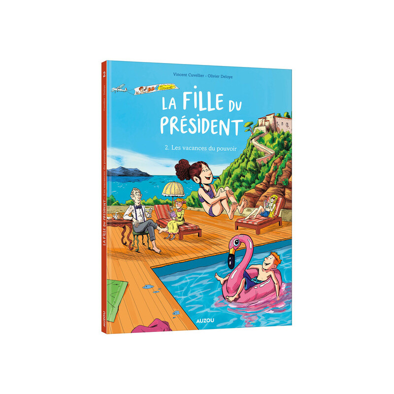 La fille du président - Tome 02 Les vacances du pouvoir