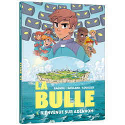 La Bulle - Tome 1 Bienvenue...