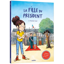 La fille du président - tome 1 Premier tour - Tome 1