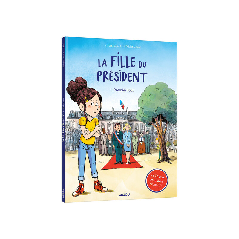 La fille du président - tome 1 Premier tour - Tome 1