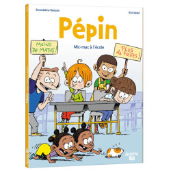 Pépin - Tome 2 Mic-mac à...