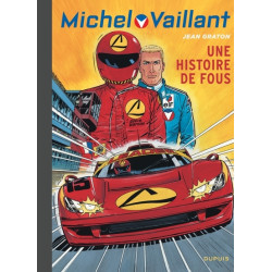 Michel Vaillant - Tome 55 - Une histoire de fous