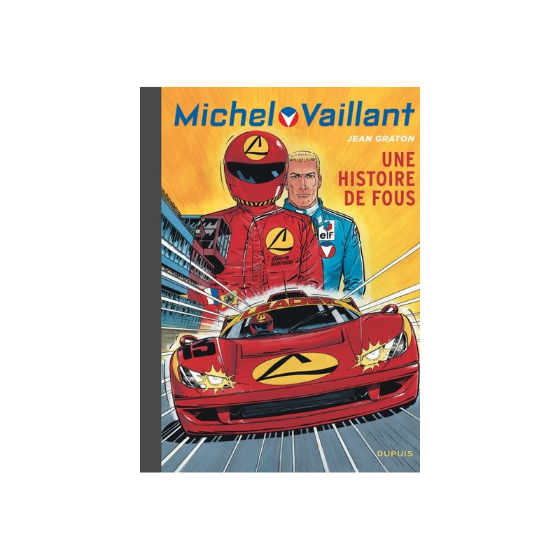 Michel Vaillant - Tome 55 - Une histoire de fous