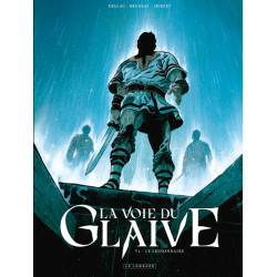 La voie du glaive - Tome 2 - Le Légionnaire
