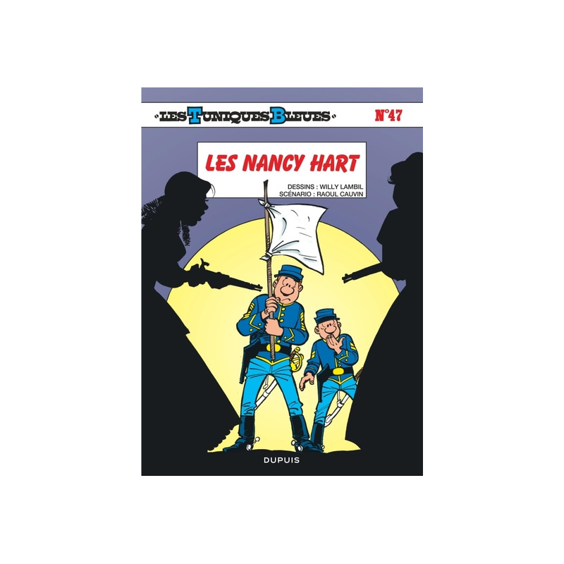 Les Tuniques Bleues - Tome 47 - Les Nancy Hart