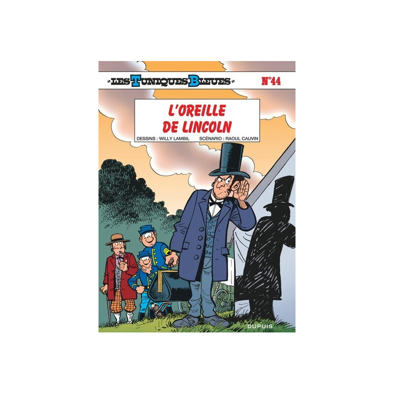 Les Tuniques Bleues - Tome 44 - L’Oreille de Lincoln
