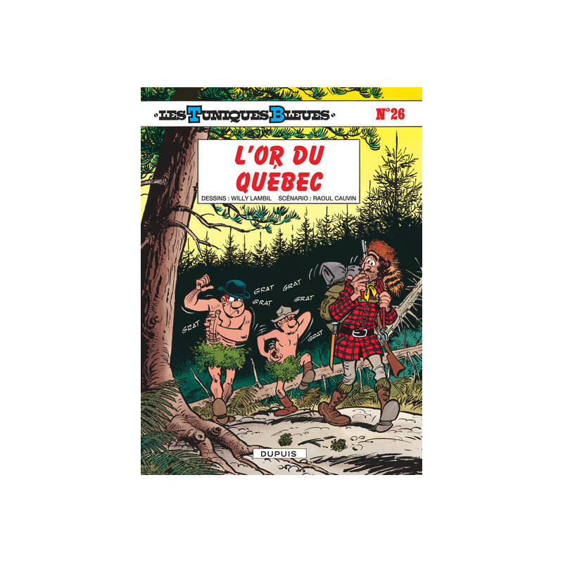 Les Tuniques Bleues - Tome 26 - L’Or du Québec