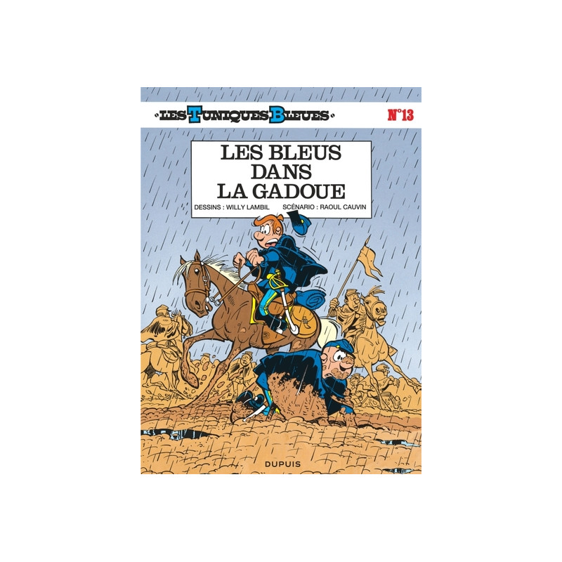 Les Tuniques Bleues - Tome 13 - Les Bleus dans la gadoue