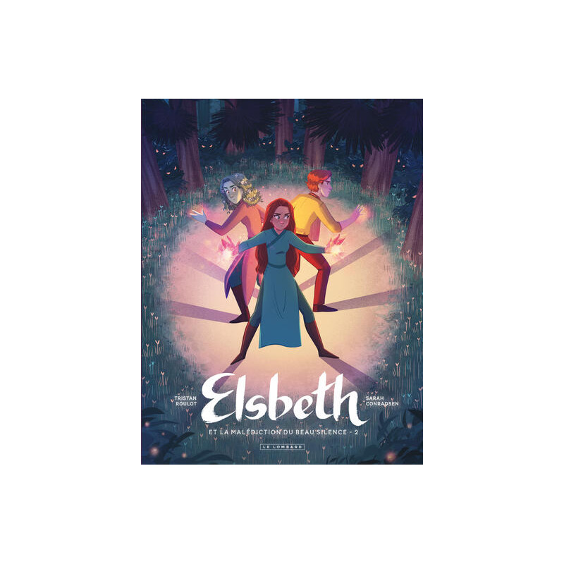 Elsbeth et la malédiction du Beau Silence - Tome 2