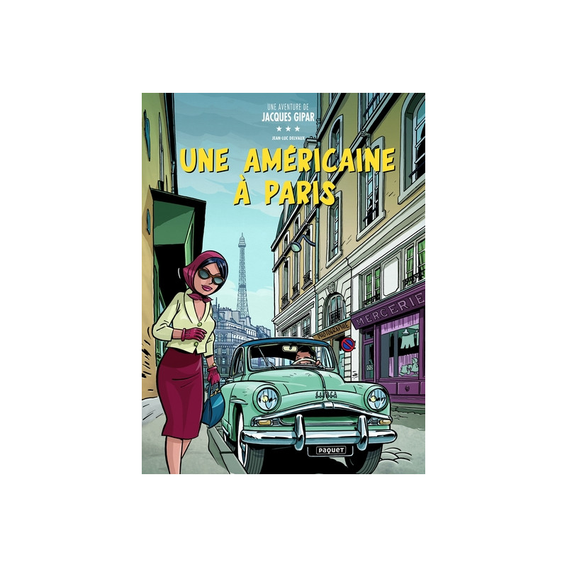 UNE AVENTURE DE JACQUES GIPAR - T13 - UNE AMERICAINE A PARIS