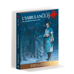 L' Ambulance 13 - 1917 les américains dans la boue - écrin - prix découverte