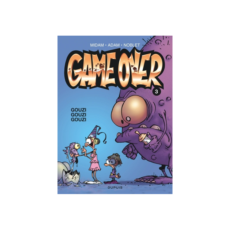 Game over - Tome 3 - Gouzi gouzi gouzi