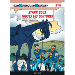 Les Tuniques Bleues - Tome 51 - Stark sous toutes les coutures