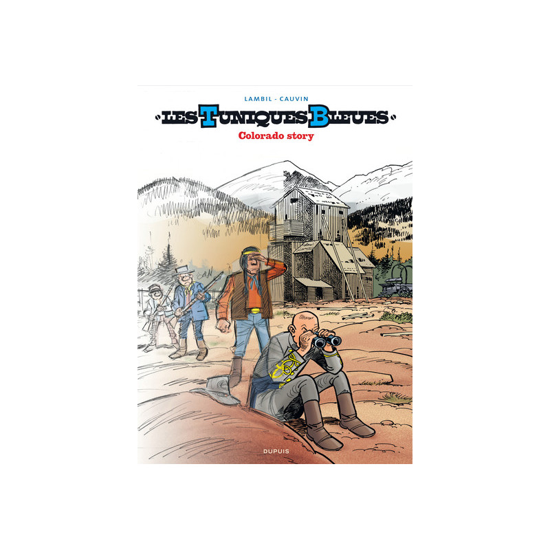 Les Tuniques Bleues - Tome 57 - Colorado Story
