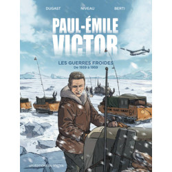 Paul-Émile-Victor -  Les Guerres Froides