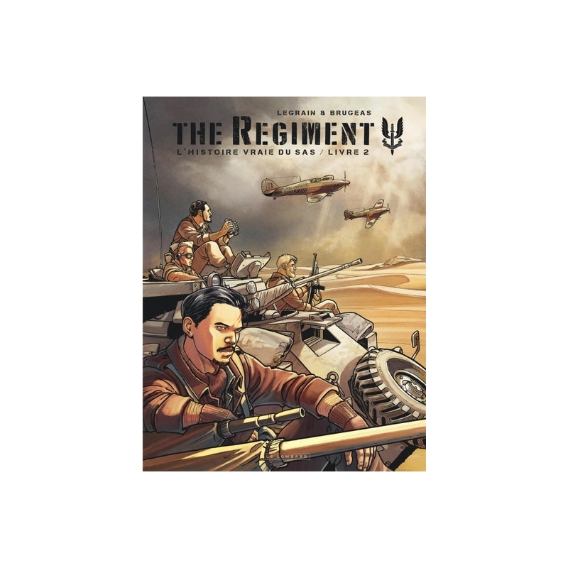 The Regiment - L'Histoire vraie du SAS - Tome 2 - Livre 2
