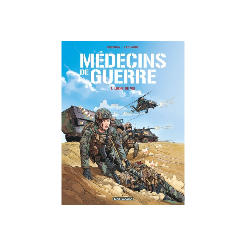 Médecins de Guerre - Tome 1 - Ligne de vie