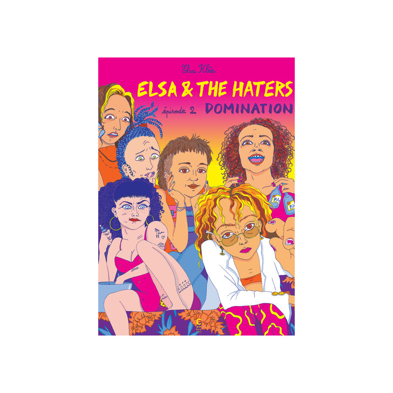 Elsa & the Haters, épisode 2