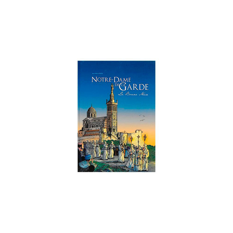 BD-NOTRE-DAME DE LA GARDE LA BONNE MERE