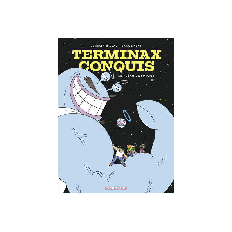 Terminax Conquis  - Tome 1 - Le Fléau Cosmique