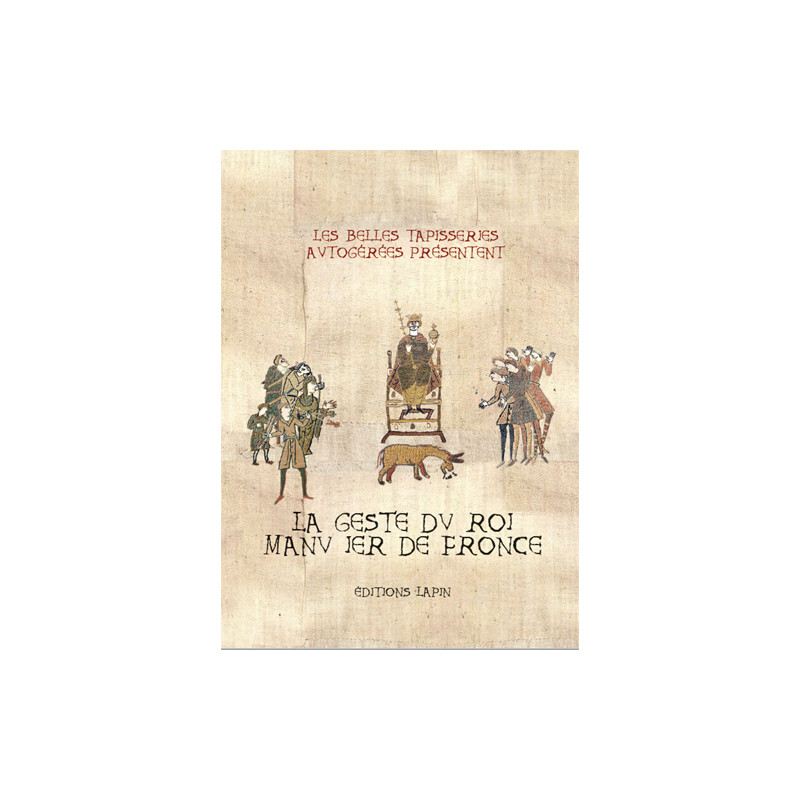 GESTE DU ROI MANU IER DE FRONCE (LA)