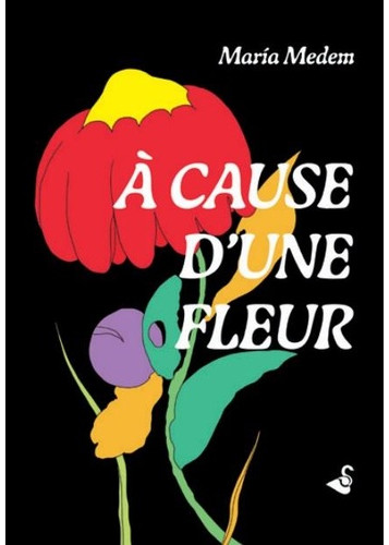 À cause d'une fleur