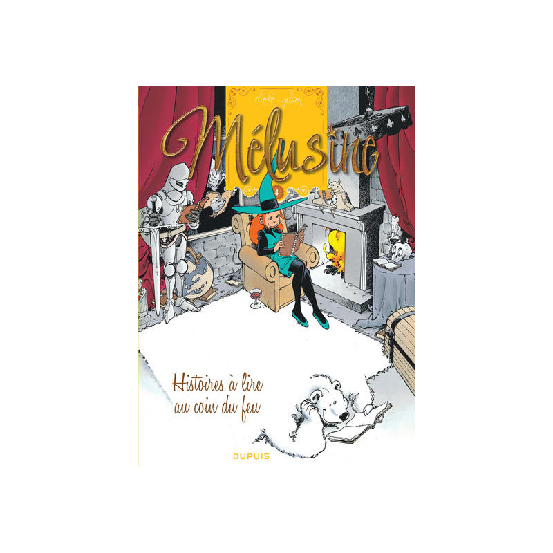 Mélusine - Tome 4 - Histoires à lire au coin du feu