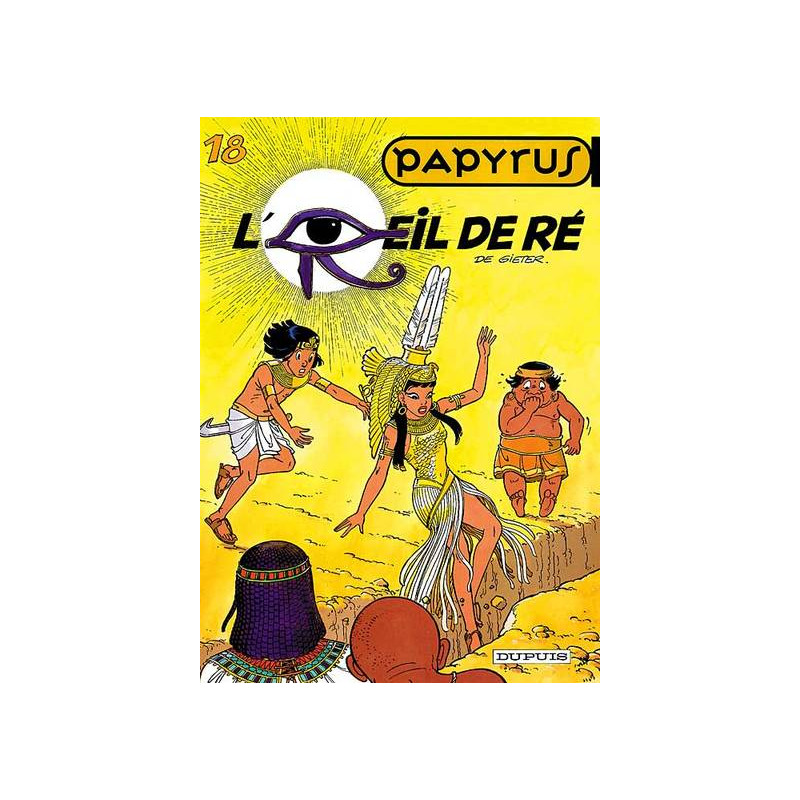 Papyrus - Tome 18 - L’Œil de Ré