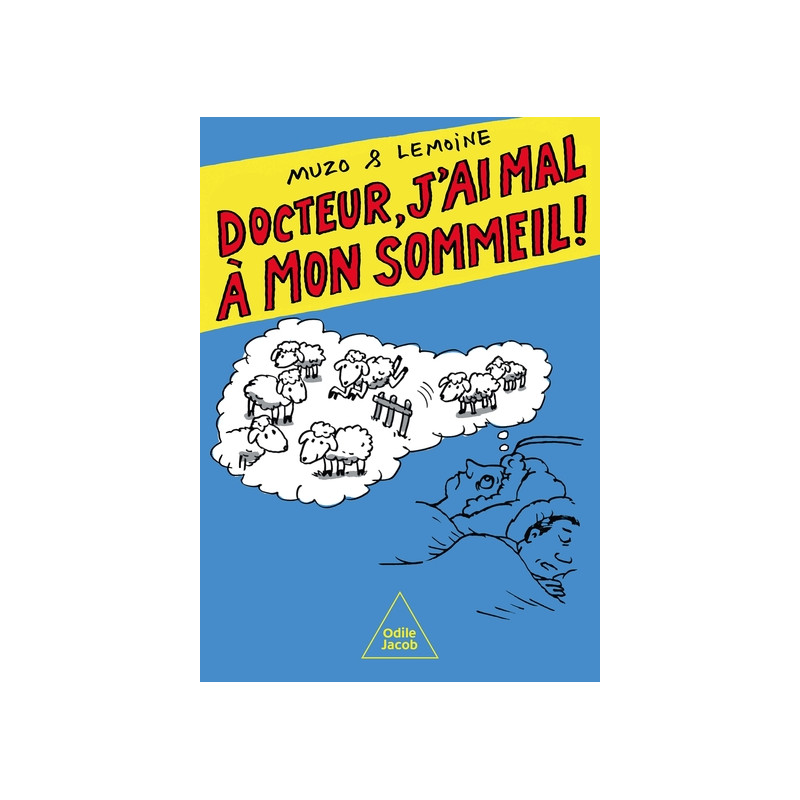 Docteur, j'ai mal à mon sommeil