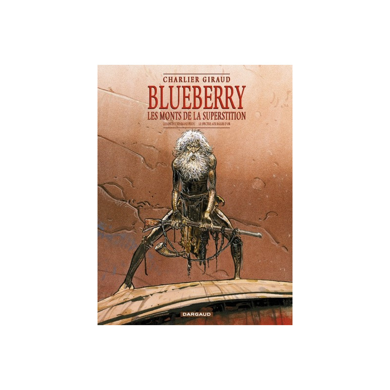 Blueberry - Intégrales - Les Monts de la superstition