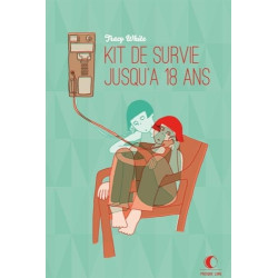 Kit de survie jusquà à 18 ans