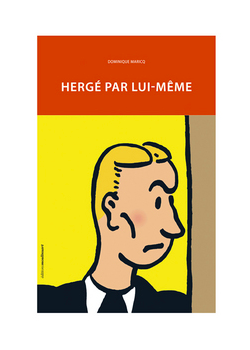 HERGE PAR LUI MEME - EDITION MOULINSART