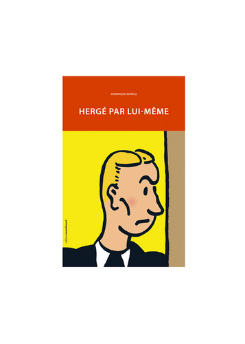 HERGE PAR LUI MEME - EDITION MOULINSART