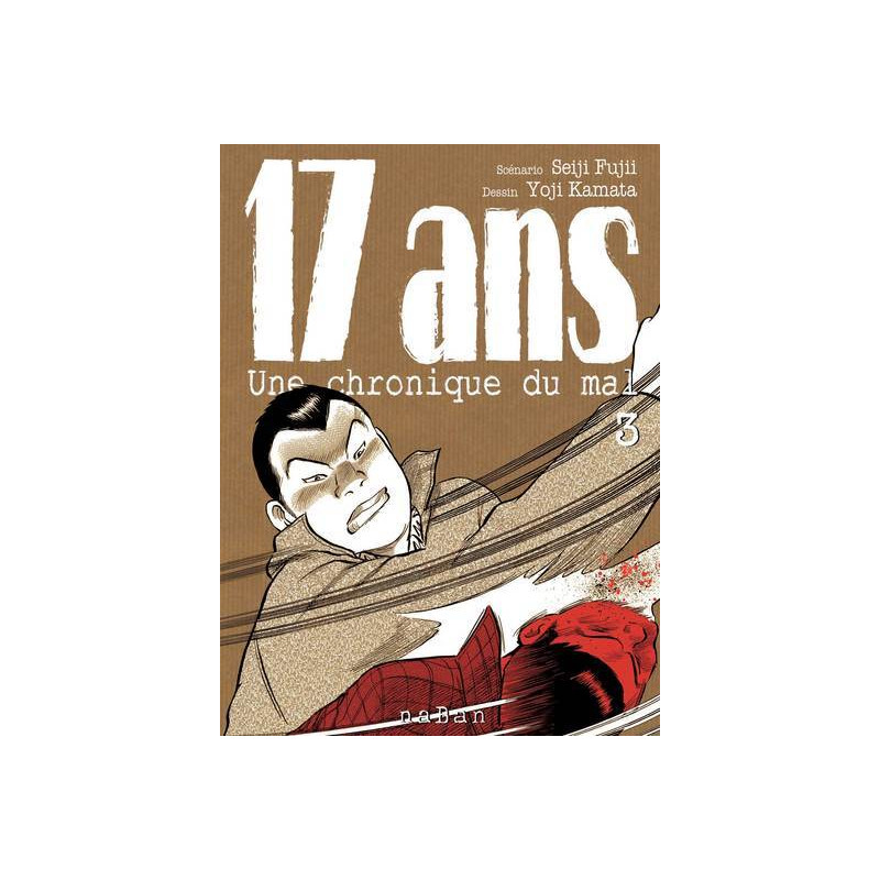 17 ans - Une chronique du mal - Tome 03