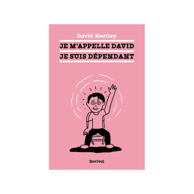 Je m'appelle David, je suis dépendant