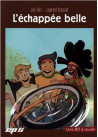 L'ECHAPPEE BELLE (BD seule)