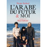 L'arabe du futur et moi - Entretiens avec Riad Sattouf