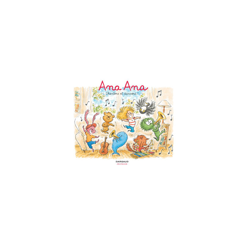 Ana Ana - Tome 28 - Chantons et dansons !