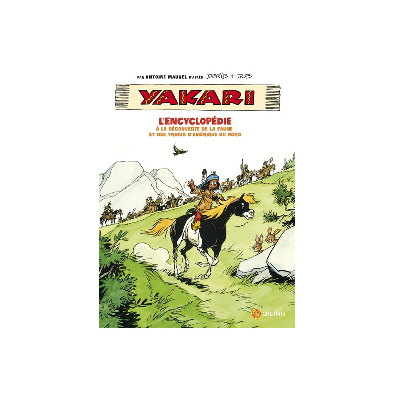 Yakari, L'Encyclopédie : A la découverte de la faune et des tribus d'Amerique du Nord