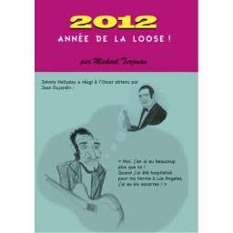 2012, ANNEE DE LA LOOSE !
