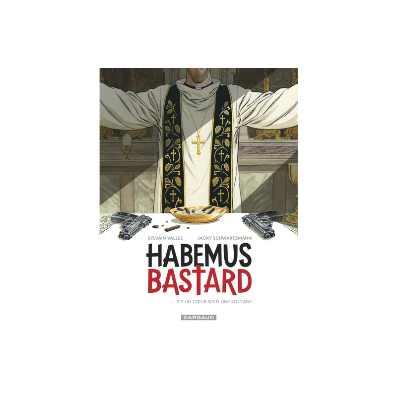 Habemus Bastard - Tome 2 - Un cœur sous une soutane