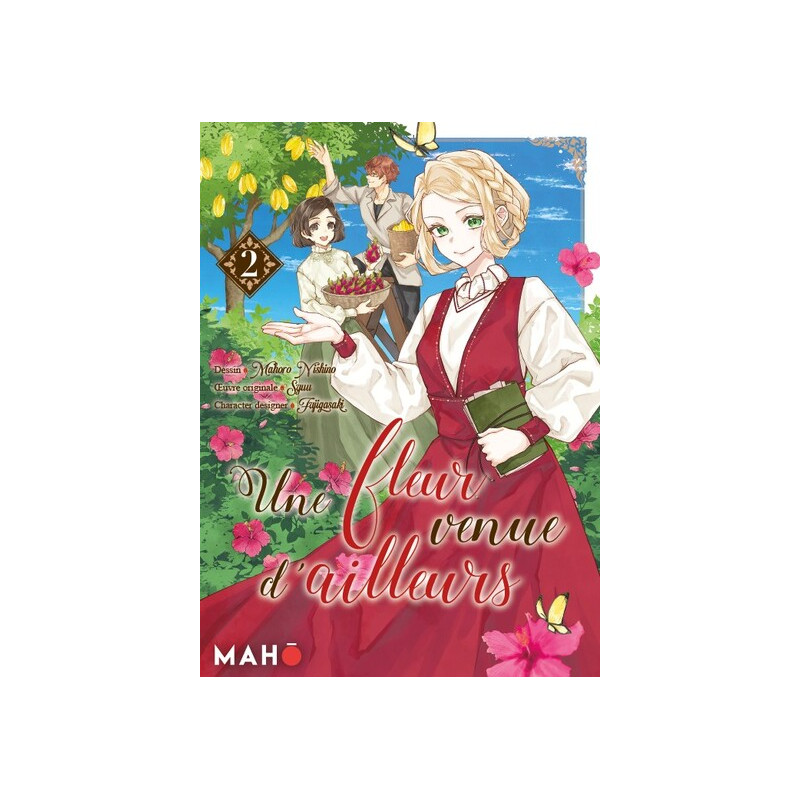 Une fleur venue d'ailleurs (Manga) - Tome 02
