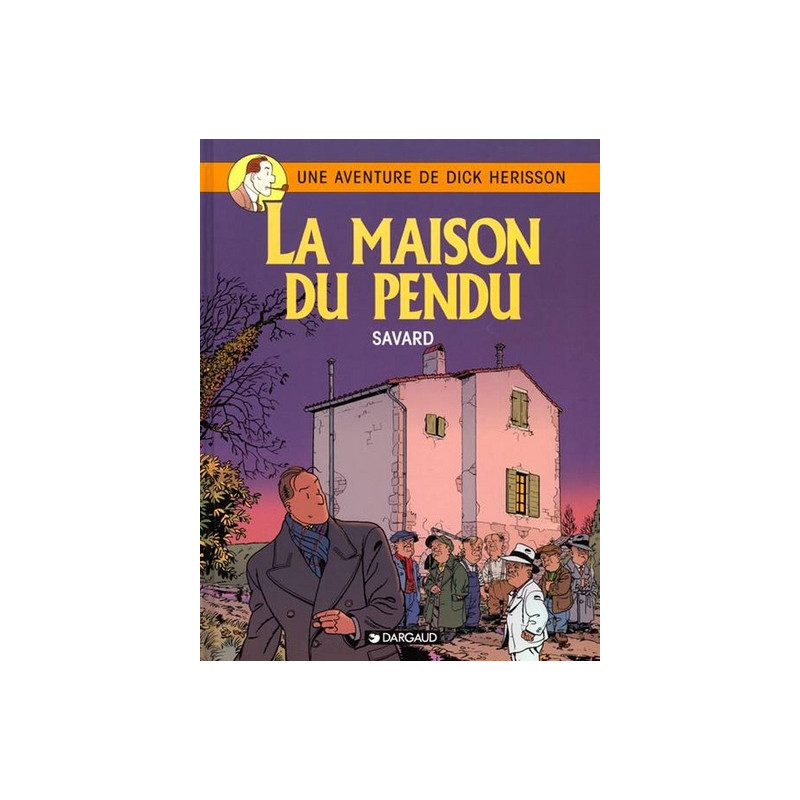 Dick Herisson - Tome 8 - La Maison du pendu