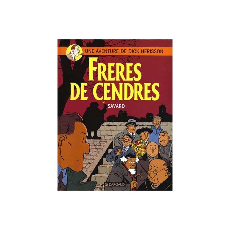 Dick Herisson - Tome 6 - Frères de cendres